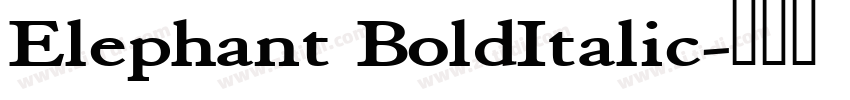 Elephant BoldItalic字体转换 Elephant BoldItalic字体转换